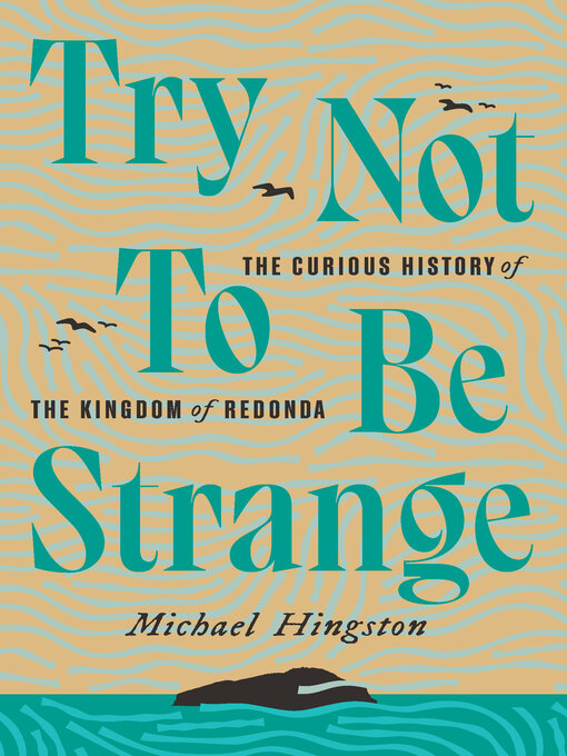 Title details for Try Not to Be Strange by Michael Hingston - Available